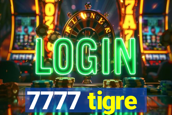 7777 tigre